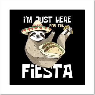 I'm Just Here For The Fiesta Funny Sloth Posters and Art